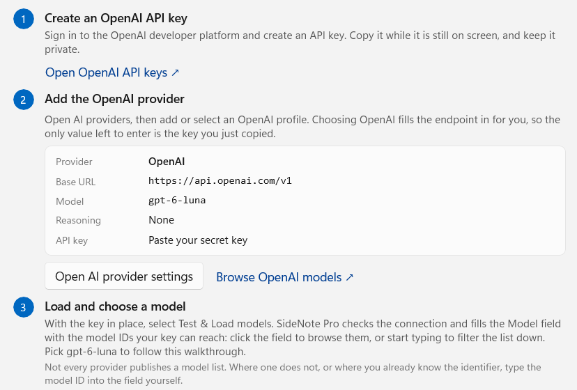 The in-app Setup guide, steps one to three. Step one, Create an OpenAI API key, links to OpenAI API keys. Step two, Add the OpenAI provider, has a worked example listing Provider OpenAI, Base URL https://api.openai.com/v1, Model gpt-6-luna, Reasoning None and Paste your secret key, above the Open AI provider settings and Browse OpenAI models buttons. Step three, Load and choose a model, says to select Test and Load models, then pick gpt-6-luna, and notes that not every provider publishes a model list.