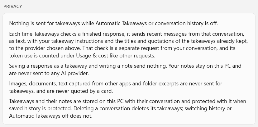 The Privacy card in Takeaways settings: nothing is sent while Automatic Takeaways or conversation history is off; each check sends recent messages as text, with the takeaway instructions and the titles and quotations of existing takeaways, as a separate request counted under Usage and cost; saving a takeaway and writing a note send nothing, and notes are never sent to an AI provider; images, documents, captured text and folder excerpts are never sent; takeaways and notes are stored with their conversation, protected with it and deleted with it.